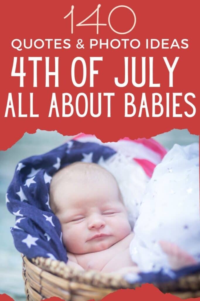 140 Cute & Patriotic Fourth of July Captions for BABIES!