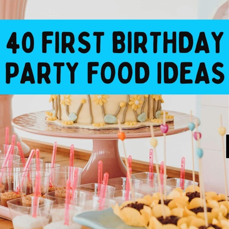 40+ First Birthday Food Ideas That Guests of all Ages Will Eat