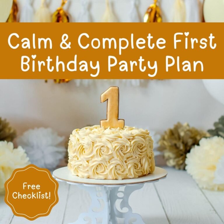 Your Calm & Complete First Birthday Plan (+ Printable Checklist)